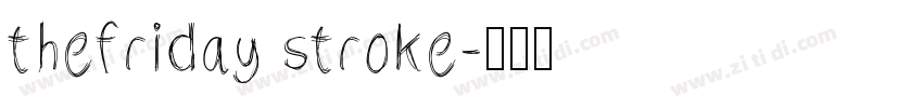 thefriday stroke字体转换